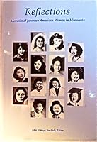 Reflections: Memoirs of Japanese American Women in Minnesota 1879600226 Book Cover