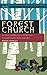 Forest Church: A Field Guide to a Spiritual Connection with Nature by Bruce Stanley