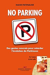 No Parking Des Gestes Concrets Pour Retarder L Evolution Du Parkinson Babelio