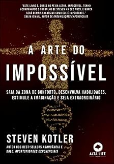 Livro A arte do impossível: saia da zona de conforto, desenvolva habilidades, estimule a imaginação e seja extraordinário