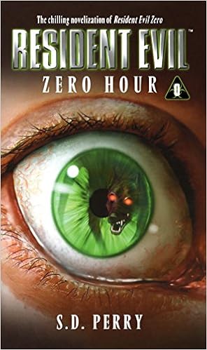 S. D. Perry  Zero Hour (Resident Evil #0)