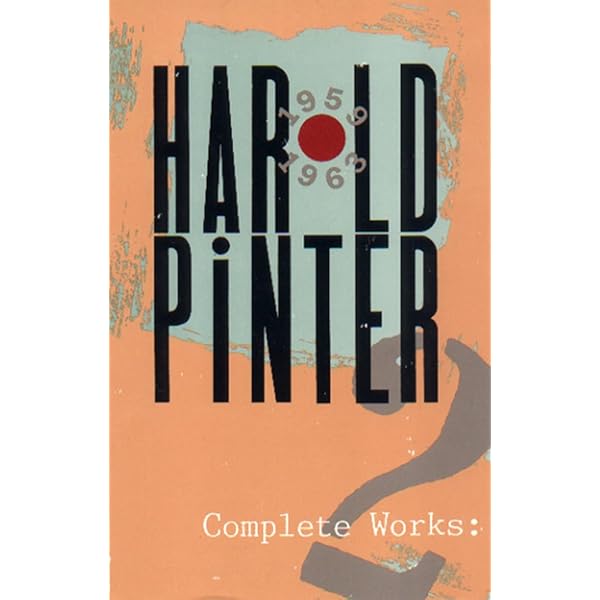Complete Works, Volume I: Pinter, Harold: 9780802150967: Amazon