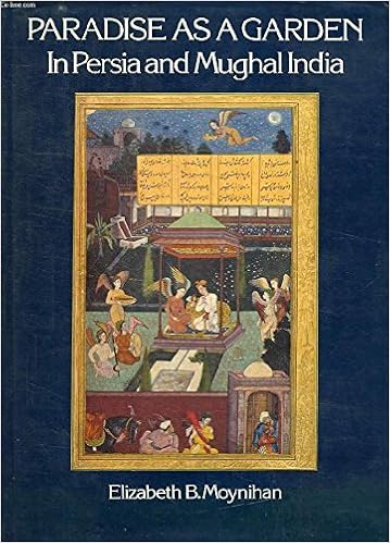 Paradise As A Garden In Persia And Mughal India World - 