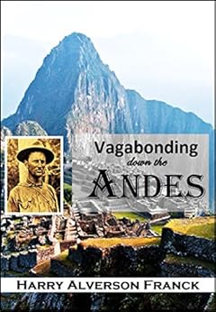 Vagabonding Down The Andes Being The Narrative Of A