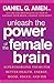 Unleash the Power of the Female Brain: Supercharging Yours for Better Health, Energy, Mood, Focus, and Sex