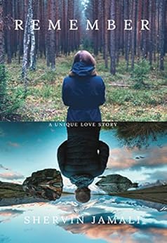 Remember: A unique love story by [Jamali, Shervin]