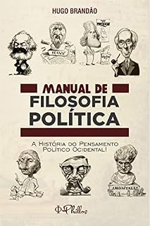 Livro MANUAL DE FILOSOFIA POLÍTICA: A História do Pensamento Político Ocidental