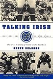 Talking Irish: The Oral History Of Notre Dame Football