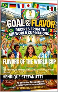 Livro Flavors of the World Cup: 48 Countries, 96 Recipes and a Culinary Journey Through Football