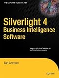 Silverlight 4 Business Intelligence Software (Expert's Voice in Silverlight)
