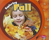 Exploring Fall (Exploring the Seasons)