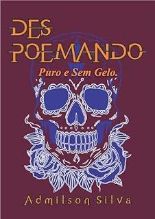 Livro Des-poemando: Puro e Sem Gelo