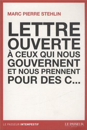 Lettre ouverte à ceux qui nous gouvernent et nous prennent pour des c...