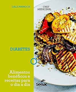 Livro Chef medicinal: diabetes: alimentos benéficos e receitas para o dia a dia
