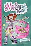 Mackenzie Blue #5: Double Trouble