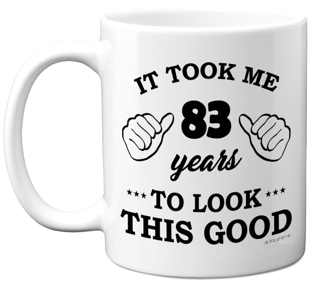 Stuff4 83rd Birthday Gifts for Men Women, Birthday Mug for 83 Year Old, It Took Me 83 Years to Look This Good Mug - 11oz Ceramic Dishwasher Safe - His or Her Special Day, Made in The UK