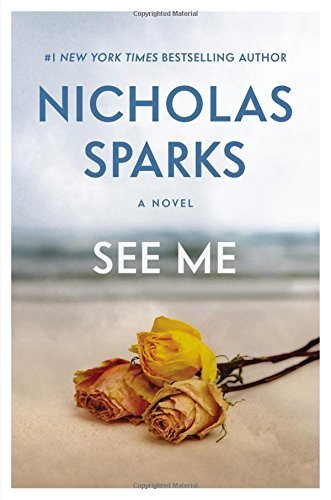 See Me by Nicholas Sparks (2015-10-13)