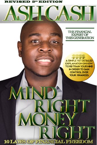 Mind Right, Money Right: 10 Laws of Financial Freedom (Revised Edition)