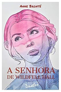 Livro A Senhora de Wildfell Hall (Coleção Duetos)