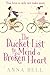 The Bucket List to Mend a Broken Heart: The laugh-out-loud love story of the year!
