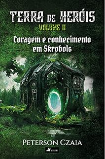 Livro Terra de heróis: Coragem e conhecimento em Skrobols - Volume 2