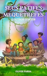 Livro Seus Patifes Mequetrefes: E outros contos