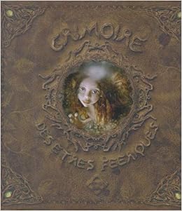 Amazon Fr Grimoire Des Etres Feeriques Elfes Kobolds Et Autres Serviteurs Kerlidou Alain Etienne Emilie Livres