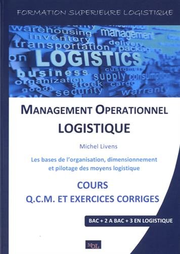 Management Opérationnel Logistique [Poche] [Jan 01, 2016] Michel Livens ... by (Paperback)