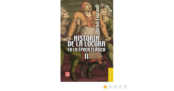 Amazoncom Historia De La Locura En La época Clásica Ii - 