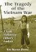 The Tragedy of the Vietnam War: A South Vietnamese Officer's Analysis by Van Nguyen Duong