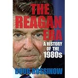 The Reagan Era: A History of the 1980s