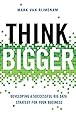 Think Bigger: Developing a Successful Big Data Strategy for Your Business