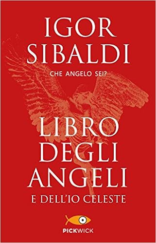 Igor Sibaldi  - Libro degli angeli (Che angelo sei?) - (2013)