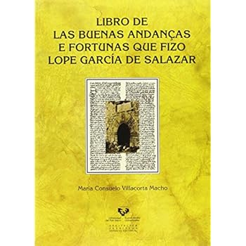 Libro De Las Buenas Andanças E Fortunas Que Fizo Lope García De Salazar (Historia Medieval y Moderna)