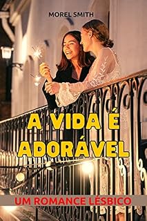 Livro A vida é adorável: Um romance lésbico