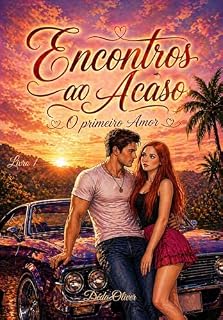 Livro Encontros ao Acaso: O primeiro Amor