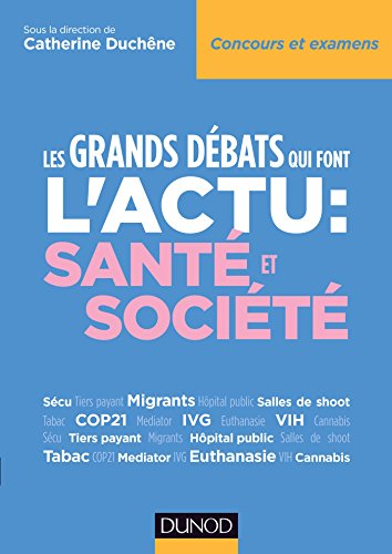 Les grands débats qui font l'actu : santé et société by Collectif