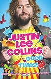 Good Times! by Justin Lee Collins (2009-09-17) by Justin Lee Collins