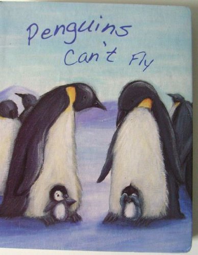 Penguins Cant Fly Board Book