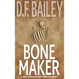 Bone Maker (Will Finch Mystery Thriller Series Book 1)