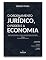 Livro O Ordenamento Jurídico, o Poder e a Economia