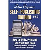 Dan Poynter's Self-Publishing Manual: How to Write, Print and Sell Your Own Book (Volume 2)
