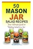 Image de 50 Mason Jar Salad Recipes: Your Ultimate Guide to Making Salad in a Jar
