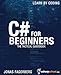 C# For Beginners: The tactical guidebook - Learn CSharp by coding