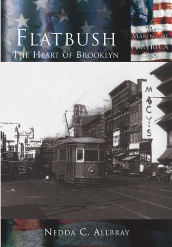 Flatbush: The Heart Of Brooklyn