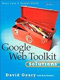 Google Web Toolkit Solutions: More Cool & Useful Stuff
