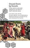 Alpa Shah, et al., "Ground Down by Growth: Tribe, Caste, Class and Inequality in 21st-Century India" (Pluto Press, 2017)