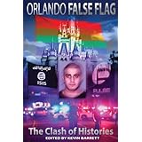 Orlando False Flag: The Clash of Histories