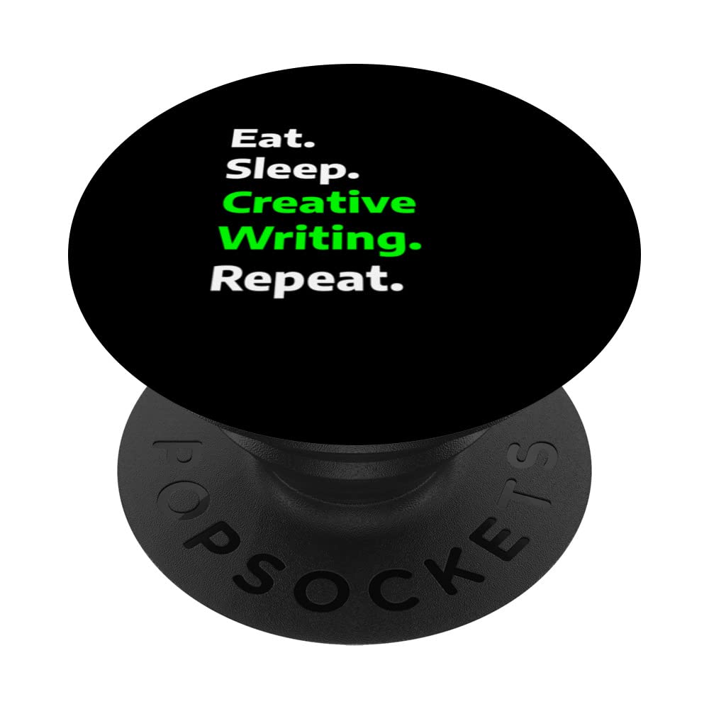 Eat Sleep creative-writing Repeat funny hobby PopSockets Swappable PopGrip