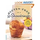 Gluten-Free on a Shoestring: 125 Easy Recipes for Eating Well on the Cheap